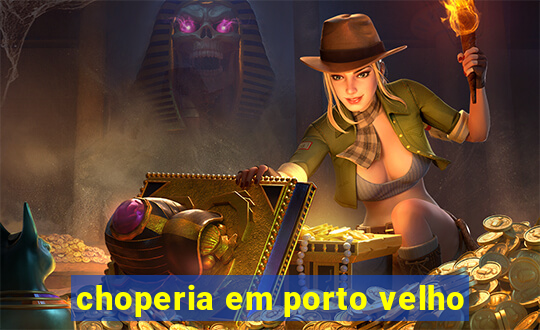 choperia em porto velho